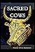 Sacred Cows: Tipping Over R...