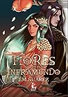 Flores en el Inframundo by J.M. Suárez