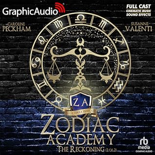 The Reckoning (Part 2 of 2) [Dramatized Adaptation] (Zodiac Academy, #3.2)
