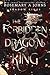 The Forbidden Dragon King by Rosemary A.  Johns