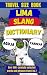 Lima Slang Dictionary: A Gu...