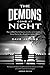 The Demons Come At Night: H...