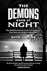 The Demons Come At Night by Dave Jacobs