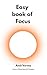 Easy book of focus by Amit Verma