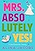 Mrs. Absolutely Yes! (The Seattle Svenssons #1.5)