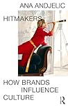 Hitmakers: How Br...