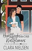 Heartthrobs Don't Date Wallflowers