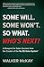 Some Will. Some Won't. So What. Who's Next? by Walker McKay