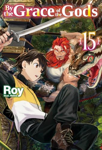 By the Grace of the Gods: Volume 15 (Light Novel)