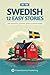 Learn Swedish with Stories - Beginner (A1 to A2) by FluentWorks Publishing