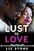 Lust To Love by Liz Stone
