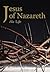 Jesus of Nazareth: Volumes ...