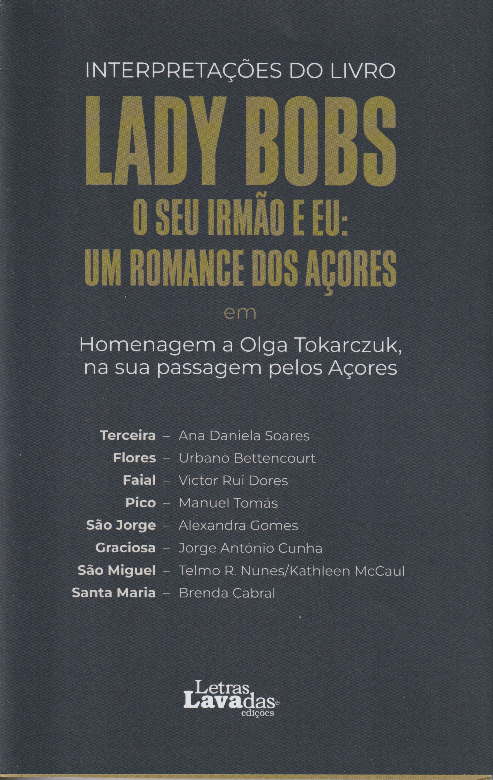 Interpretações do livro Lady Bobs, o seu irmão e eu: um romance dos Açores (em homenagem a Olga Tokarczuk, a sua passagem pelos Açores)