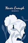 Never Enough