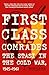 First Class Comrades: The Stasi in the Cold War, 1945-1961