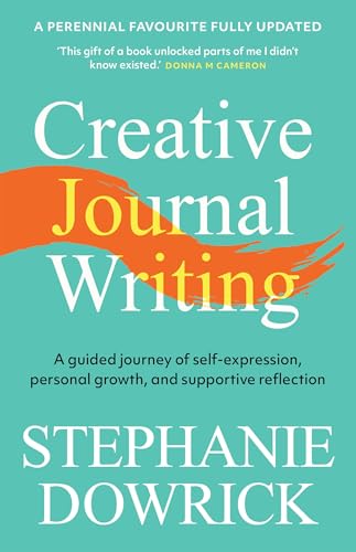 Creative Journal Writing: A guided journey of self-expression, personal growth, and supportive reflection (Paperback)