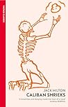 Caliban Shrieks