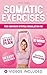 Somatic Exercises for Nervo...