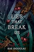 Lies That Break Us