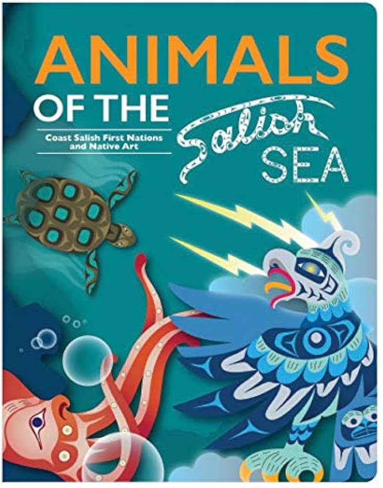 Animals of the Salish Sea: Coast Salish First Nations and Native Art (Board book)