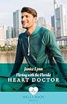 Flirting With The Florida Heart Doctor (Mills & Boon Medical) Flirting With The Florida Heart Doctor (Mills & Boon Medical)