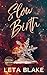 Slow Birth: Special Edition (Heat of Love (Special Editions))
