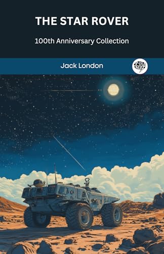 The Star Rover: 100th Anniversary Collection