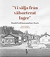 "Vi sälja från välsorterat lager" Handel och konsumtion i Karis by Anna Sundelin