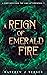 A Reign of Emerald Fire: A Yarn Spun from the Lore of Uprynenos