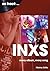 INXS: Every Album, Every Song