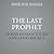 The Last Prophet: A Novel