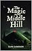 The Magic on Middle Hill