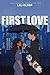 FIRST LOVE (Portuguese Edition)