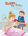 Super Big Brother: New Baby Surprise for Super Big Sister