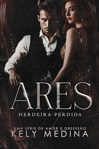 Ares: Um vício de amor e obsessão (Irmãos Montesi Livro 1) (Portuguese Edition)