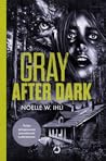 Gray After Dark