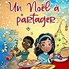 Un Noël à Partager: (Livre de Noël pour enfants) (French Edition)