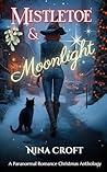 Mistletoe and Moonlight  by Nina Croft