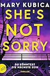She’s Not Sorry by Mary Kubica