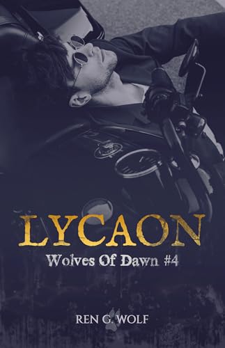 Wolves Of Dawn, Tome 4 : Lycaon (French Edition)