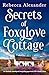 Secrets of Foxglove Cottage...