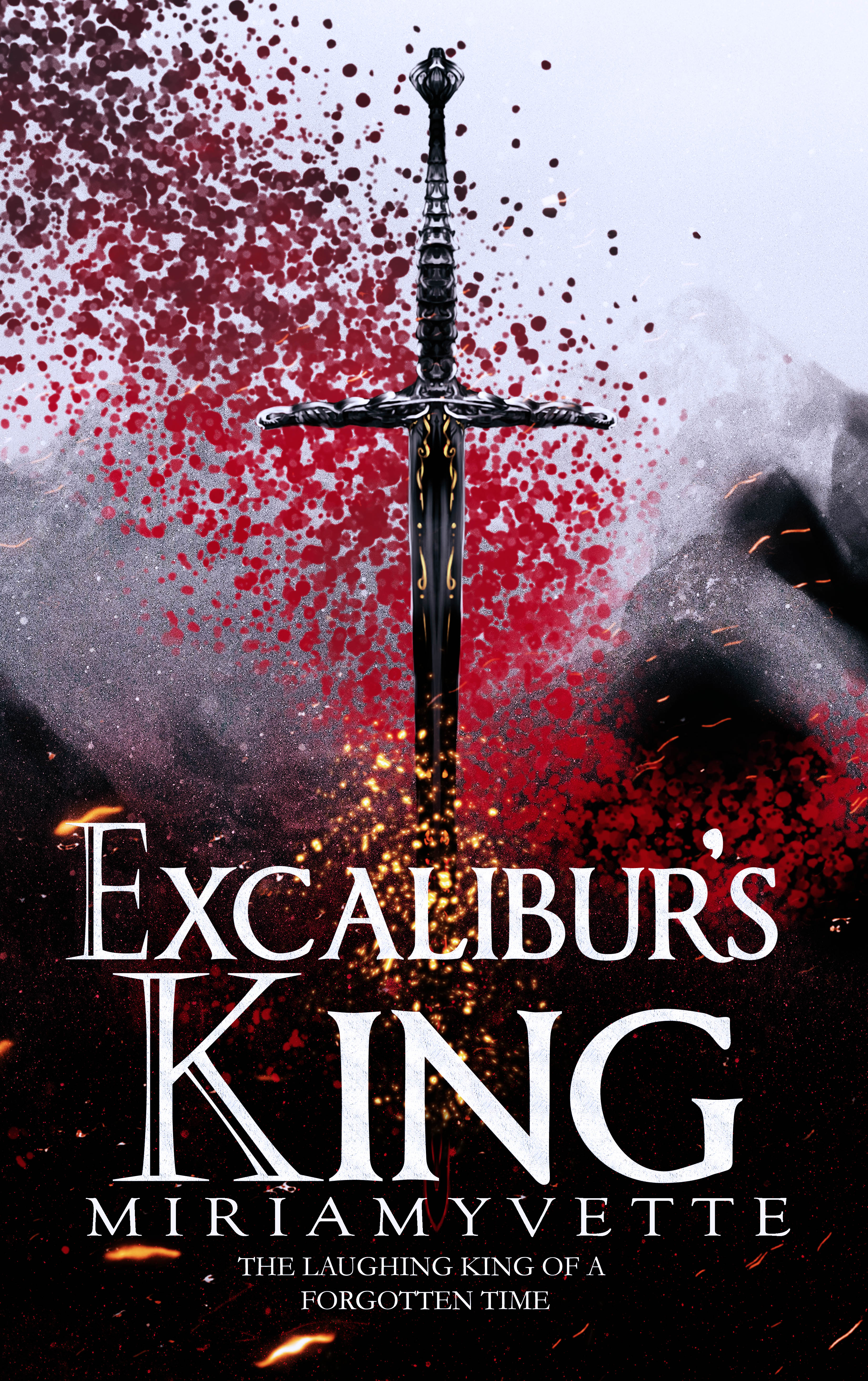 Excalibur's King: The Laughing King of a Forgotten Time (Kindle Edition)