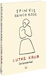 Lutke Krub: Een k...