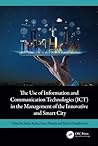 The Use of Information and Communication Technologies (ICT) in the Management of the Innovative and Smart City