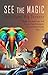 See the Magic by J.L. Sterling