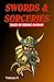 Swords & Sorceries by David A. Riley Editor