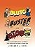 Bluto, Buster and The Blob:...