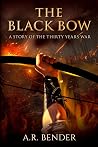The Black Bow: A ...