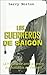 LOS GUERREROS DE SAIGON: La...