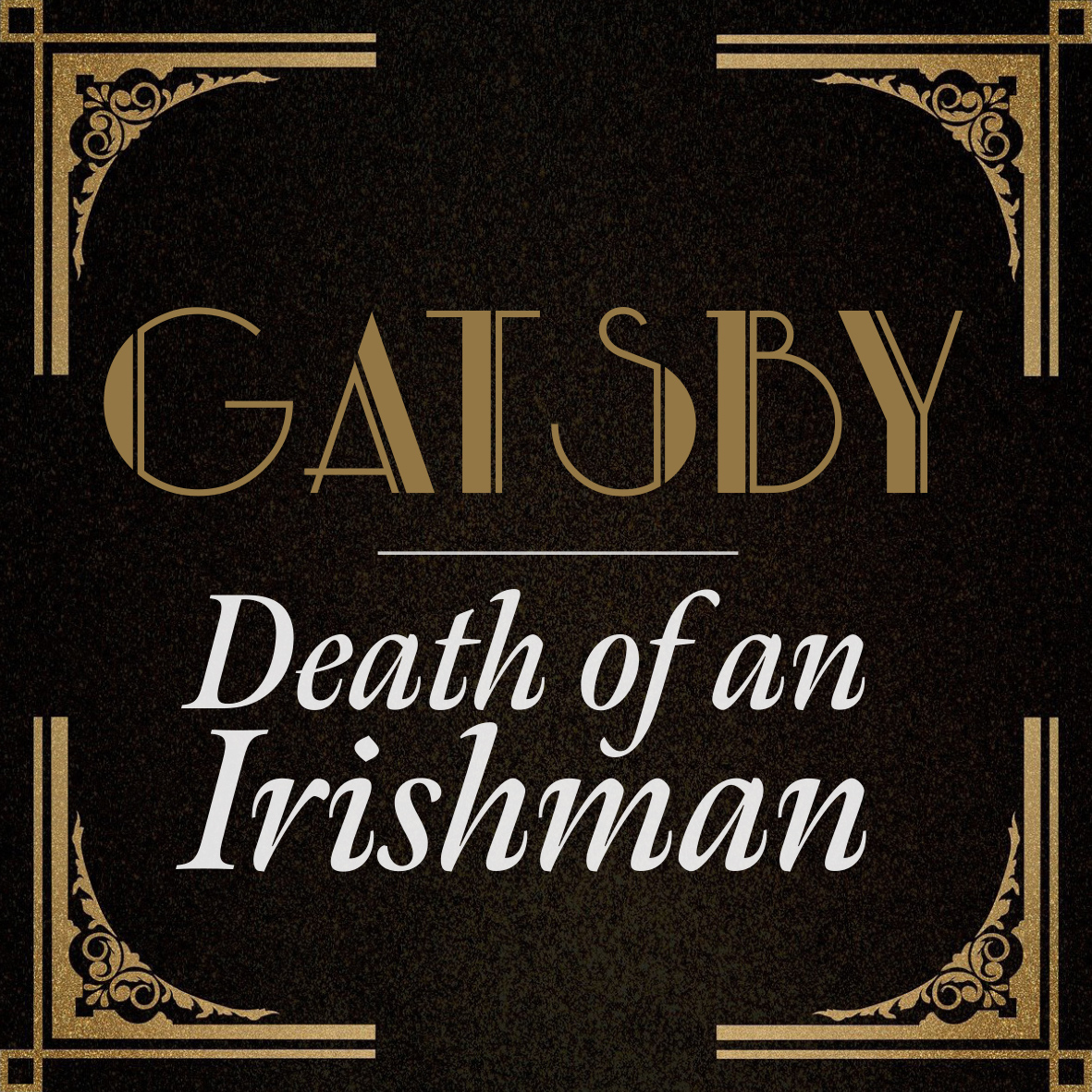 Gatsby: Death of an Irishman